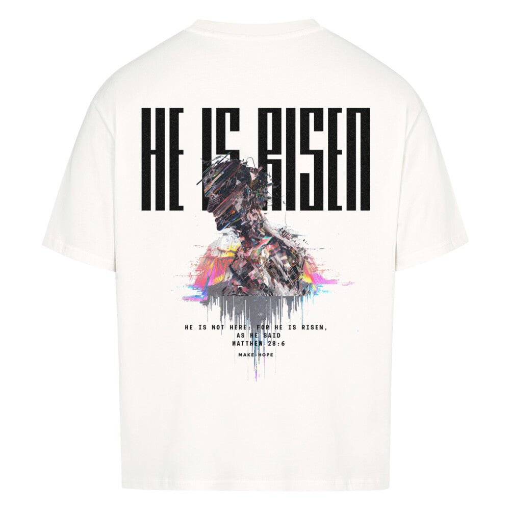 He is Risen Oversized Shirt - Make-Hope