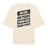 know God Know Peace Premium Oversize Shirt - Make-Hope