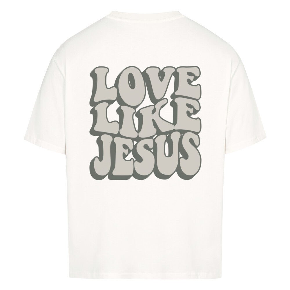 Love Like Jesus premium Oversized Shirt - Make-Hope