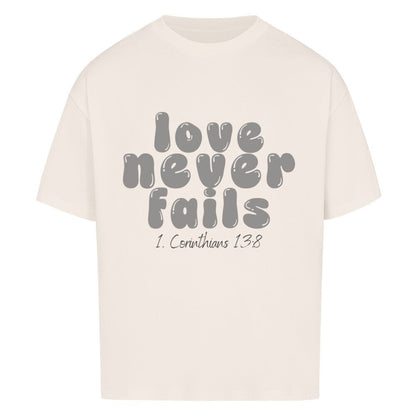Love never fails Oversized Shirt - Make-Hope