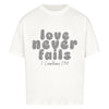 Love never fails Oversized Shirt - Make-Hope