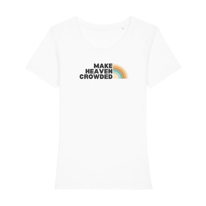 Make heaven crowded Frauen Shirt - Make-Hope