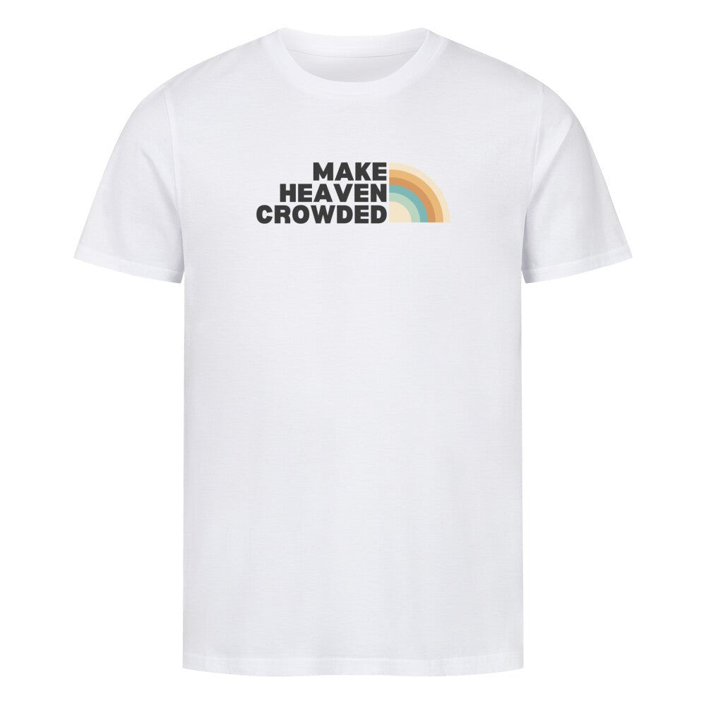 Make heaven crowded Premium Shirt - Make-Hope