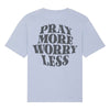 Pray more worry less Oversize Shirt - Make-Hope