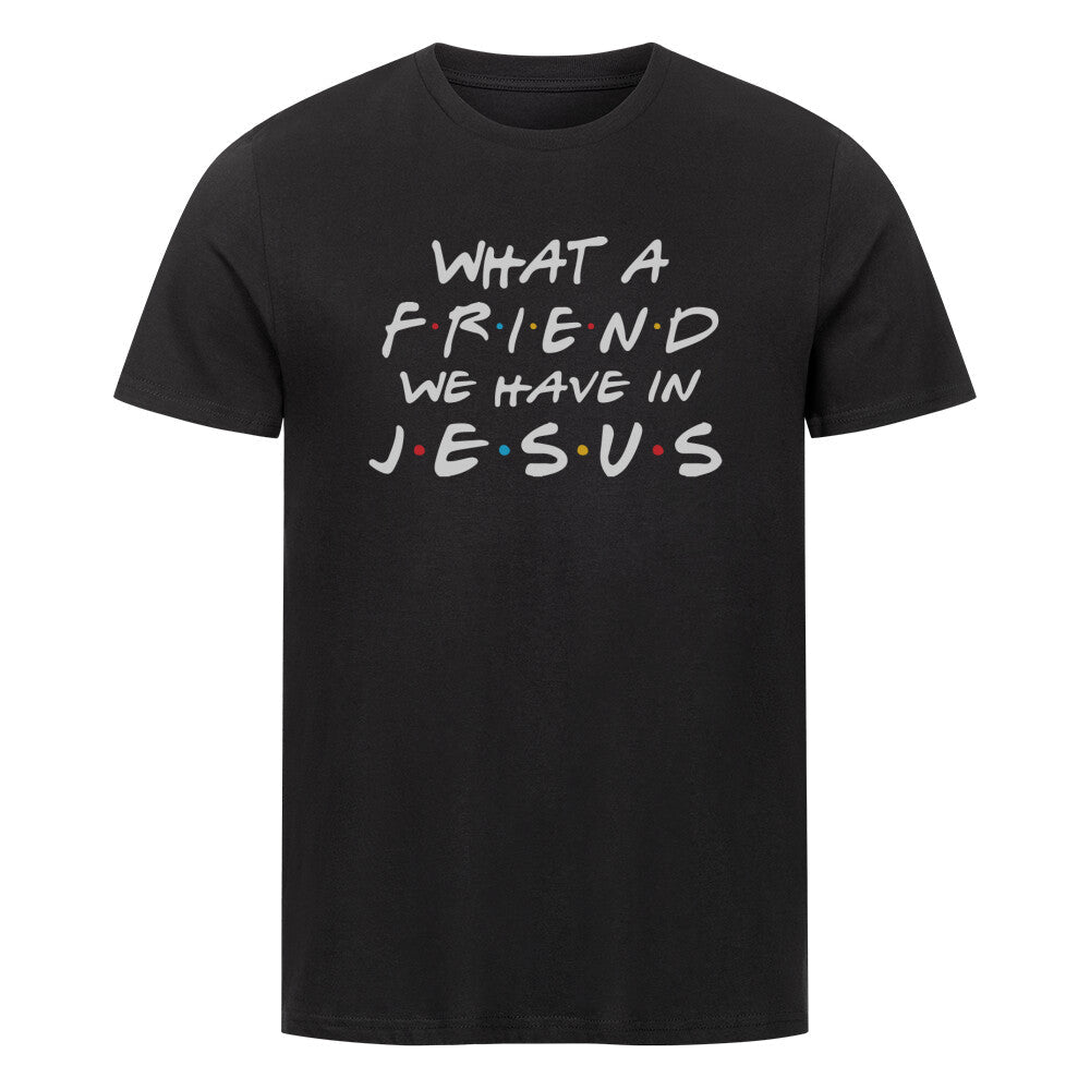 What a Friend Shirt - Make-Hope