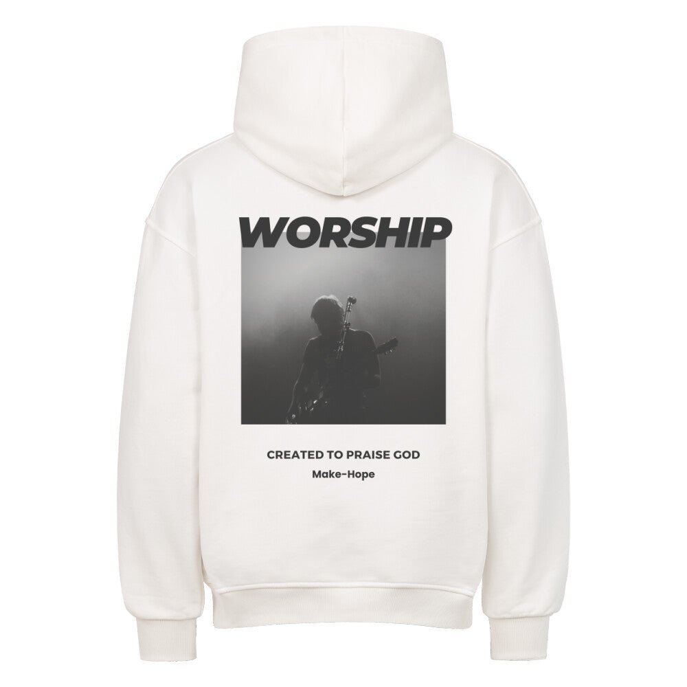 Worship Oversized Hoodie - Make-Hope