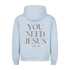 You need Jesus Hoodie - Make-Hope
